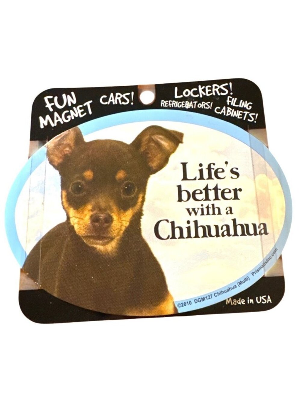 Lifes Better With A Chihuahua Oval Magnet For Cars Lockers Frig USA 2010 DGM127